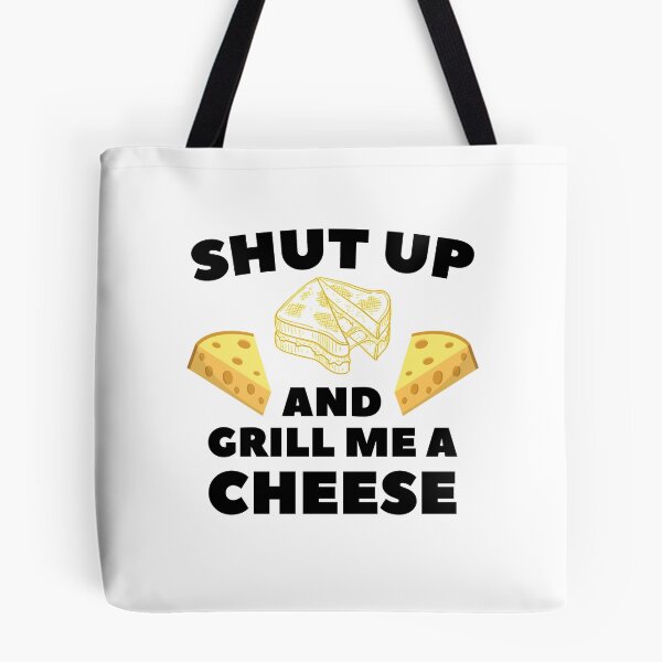 Item preview, Shut Up And Grill Me A Cheese designed and sold by Mad Over Store.