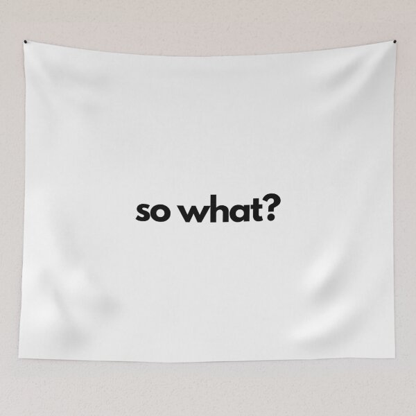 Item preview, so what? designed and sold by revoda.