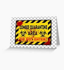 Zombie Quarantine Area Greeting Card