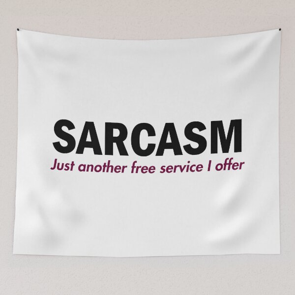 Item preview, Sarcasm: just another free service I offer (line) designed and sold by arceart.