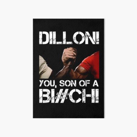 Dillon You Son Of A Bi Ch Art Board Print For Sale By Retro Freak Redbubble