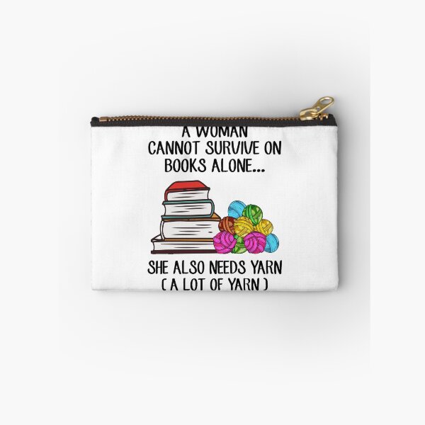Item preview, A Woman Cannot Survive On Books Alone She Also Needs Yarn designed and sold by Craina.