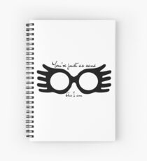 You're just as sane as I am Spiral Notebook