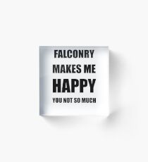 Falconry Lover Fan Funny Gift Idea Hobby Acrylic Block