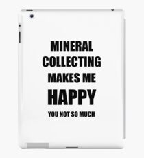 Mineral Collecting Lover Fan Funny Gift Idea Hobby iPad Case/Skin