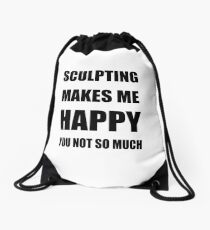 Sculpting Lover Fan Funny Gift Idea Hobby Drawstring Bag