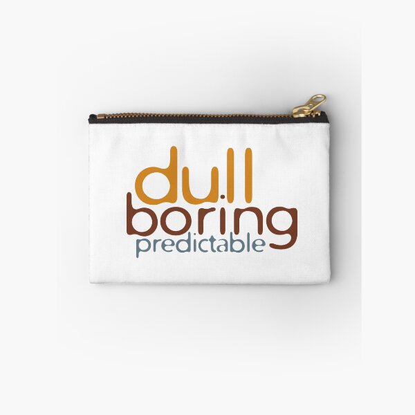 Item preview, Dull, Boring, Predictable designed and sold by 221c.