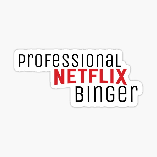 Item preview, Professional Netflix Binger designed and sold by alexandramaexo.