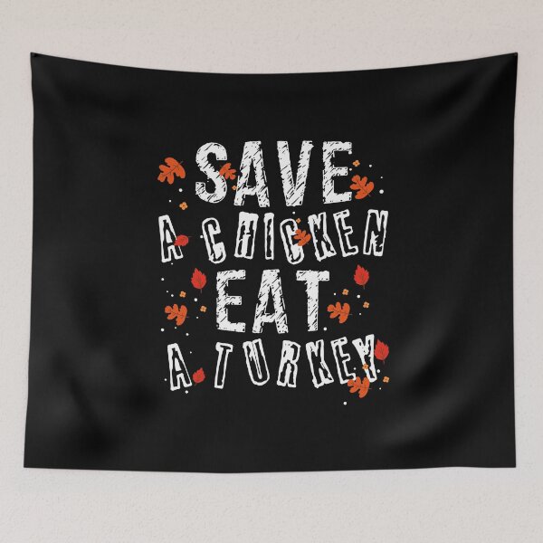 Item preview, Save A Chicken Eat A Turkey designed and sold by SmartStyle.