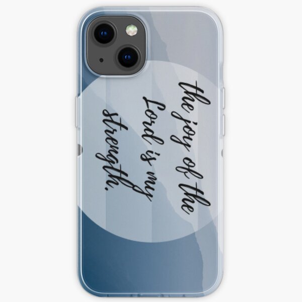 The Joy of the Lord iPhone Soft Case