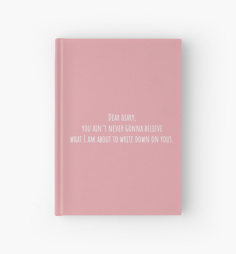 "Dear Diary Journal entry" Hardcover Journals by ziggyholland Redbubble