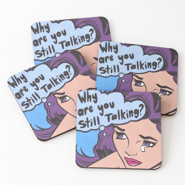 Item preview, Why Are You Still Talking? Comic Girl designed and sold by turddemon.