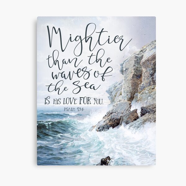 Item preview, Mightier Than the Waves of the Sea designed and sold by DownThePath.