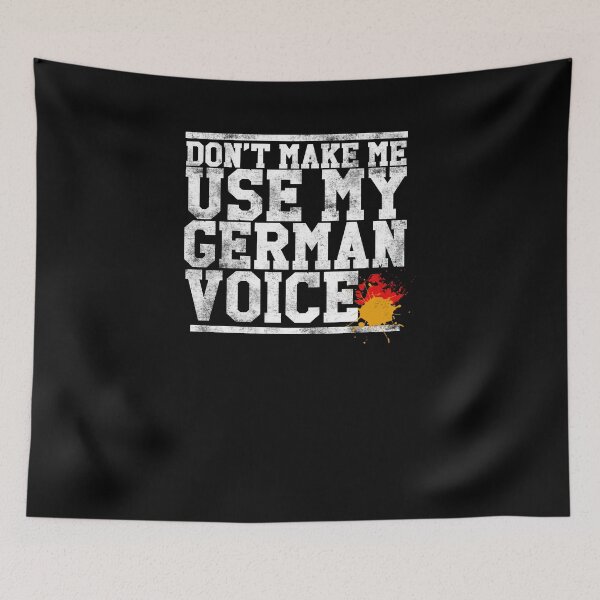 Item preview, Cool Don't Make Me Use My German Voice Ethnic Pride T-Shirt designed and sold by LookTwice.