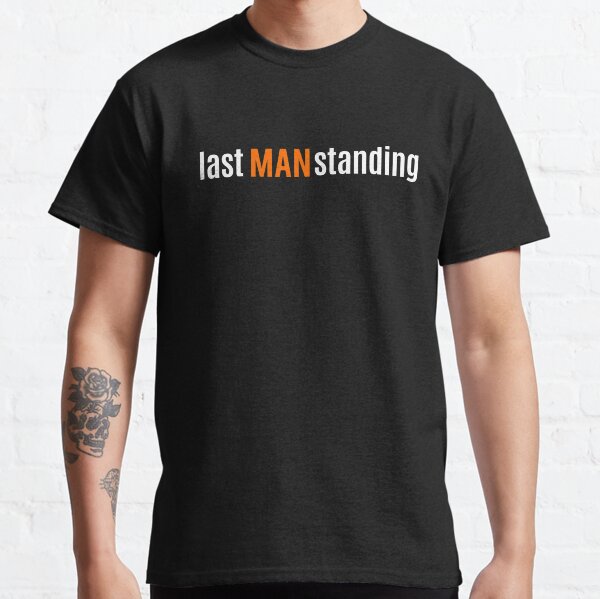 Last Man Standing Classic T-Shirt