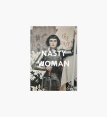 Nasty Woman: Jeanne D'arc Art Board