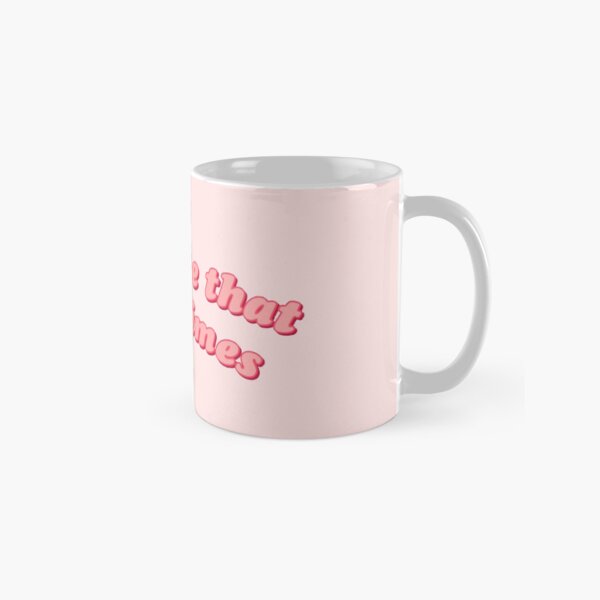 it be like that sometimes Classic Mug