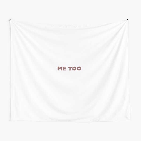 ME TOO Tapestry