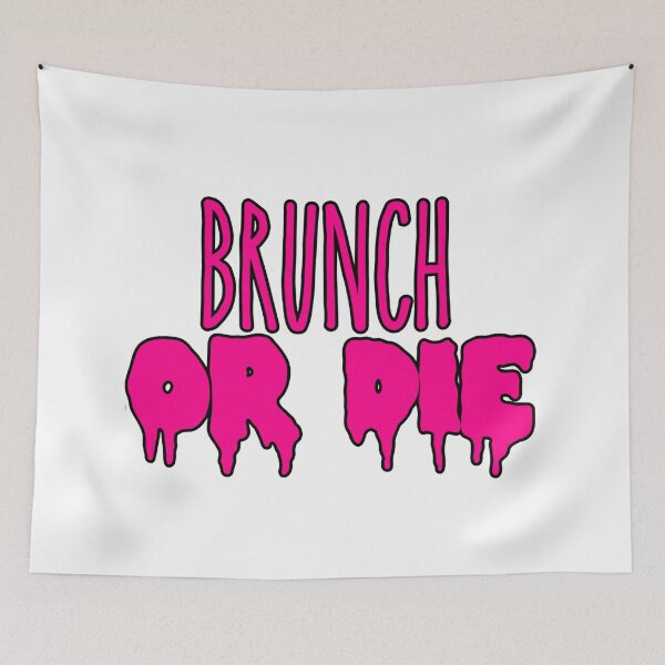 Item preview, BRUNCH OR DIE designed and sold by Vectorious745.