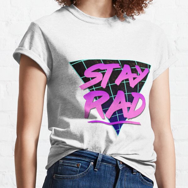 Stay Rad Classic T-Shirt