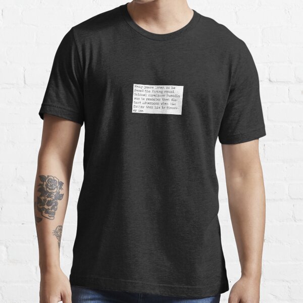 One Hundred Years of Solitude Gabriel Garcia Marquez First Sentence T-Shirt Essential T-Shirt