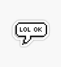 Lol ok Sticker