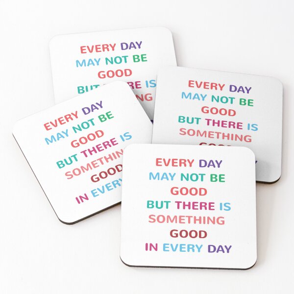 Item preview, EVERY DAY MAY NOT BE GOOD BUT THERE IS SOMETHING GOOD IN EVERY DAY designed and sold by Inspirationmotivation.