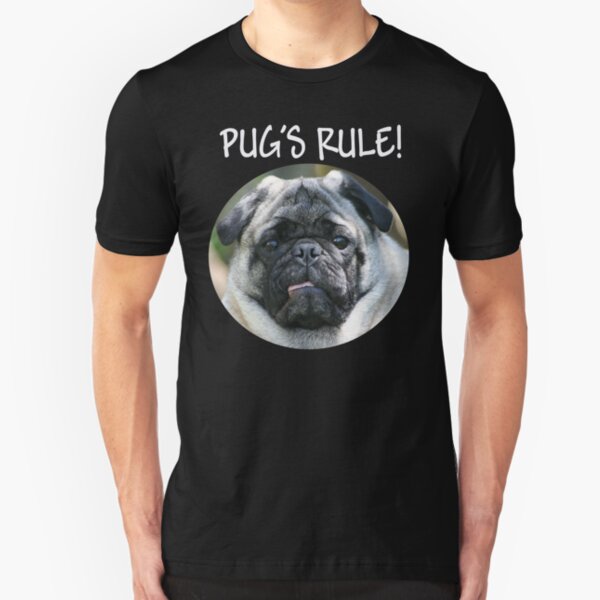 PUG'S RULE! Slim Fit T-Shirt