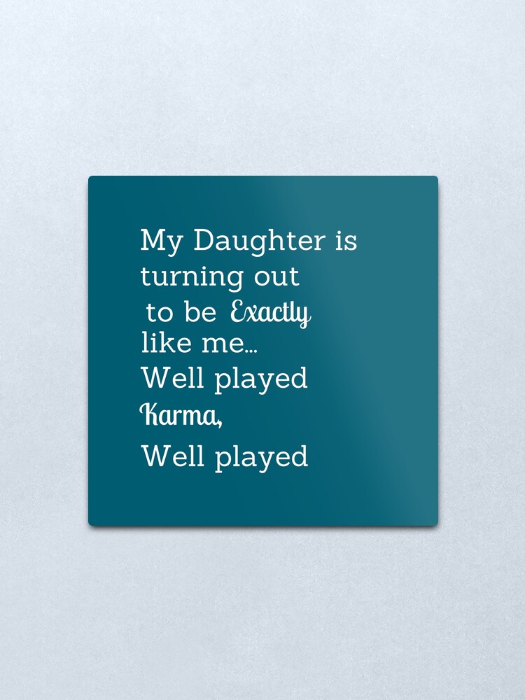 Alternate view of Well Played Karma Metal Print