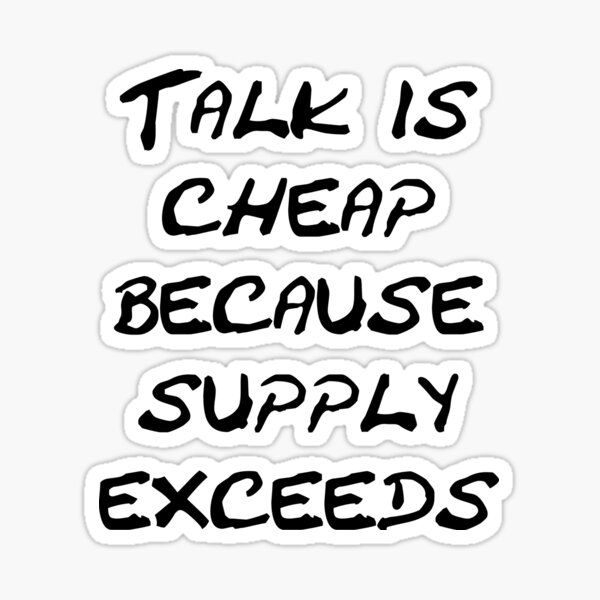Item preview, Talk is cheap because supply exceeds designed and sold by Schoensl.