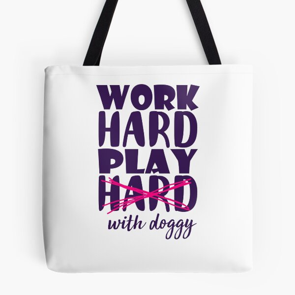 Item preview, Dog - Work Hard. Play With Doggy designed and sold by design2try.