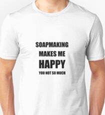 Soapmaking Lover Fan Funny Gift Idea Hobby Unisex T-Shirt