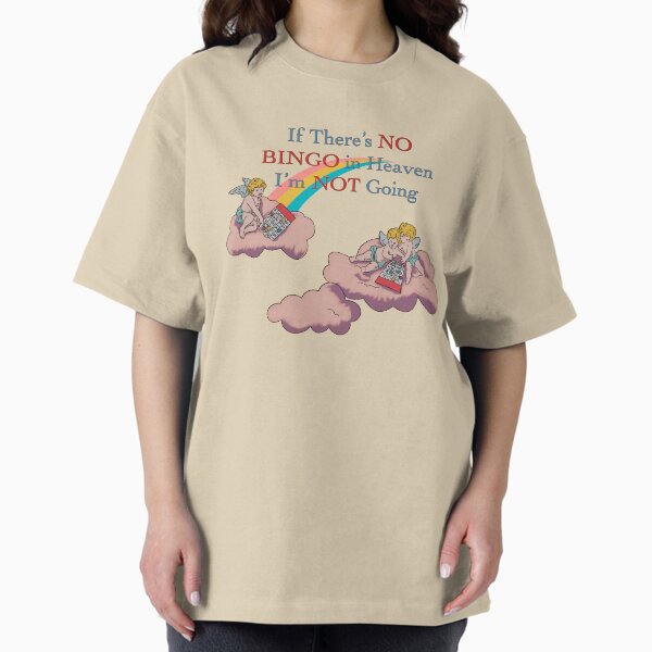 Item preview, If there's no bingo in heaven I'm not going designed and sold by rafaelsorss.