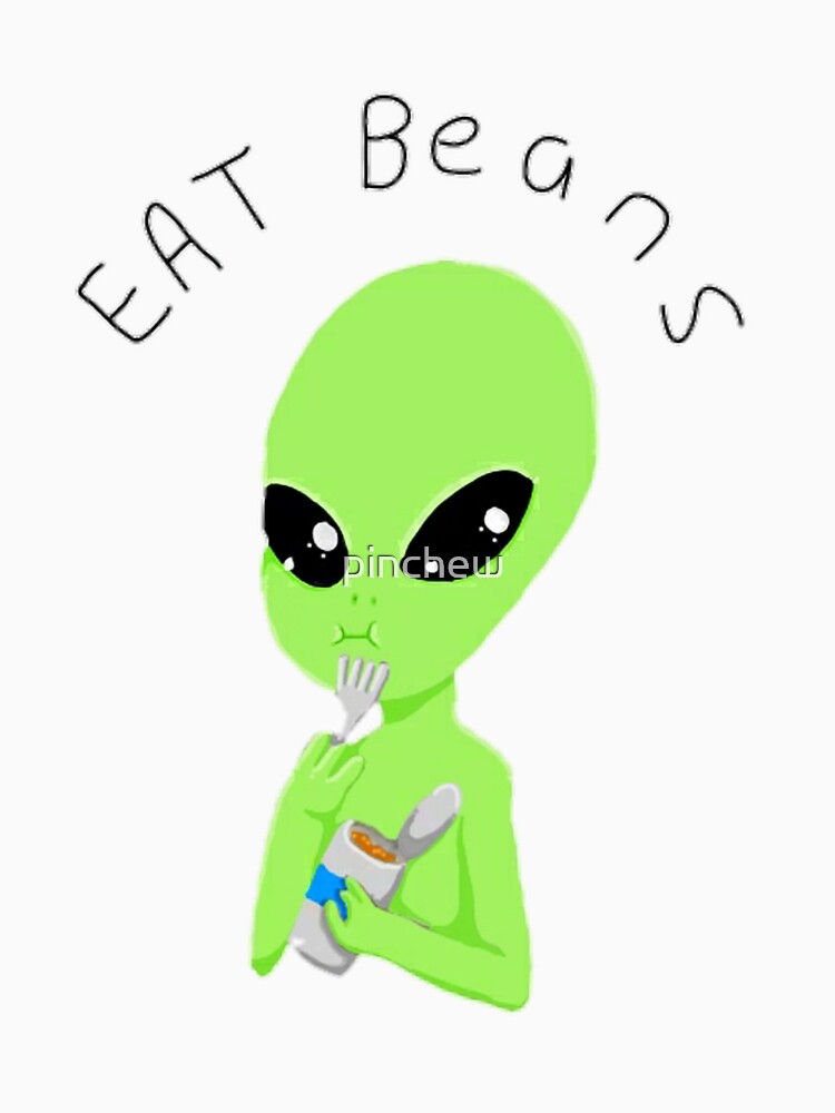 "alien bean meme" Tshirt for Sale by pinchew Redbubble beans t