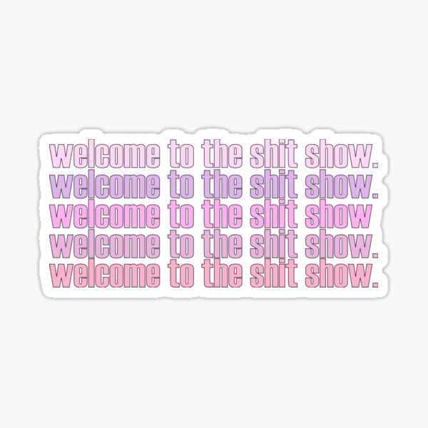 Welcome to the Shit Show Gift Set The Pretty Hot Mess