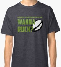 Wanna Ruck Classic T-Shirt