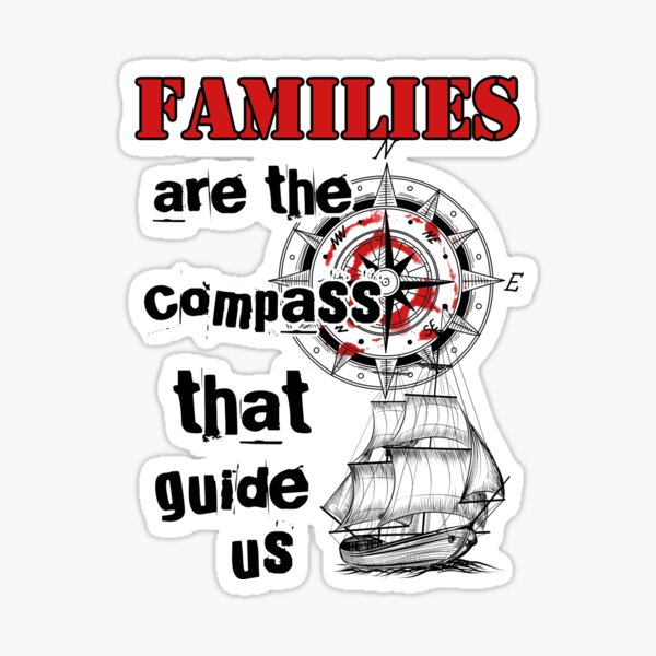 "Families are the compass that guide us" Sticker for Sale by