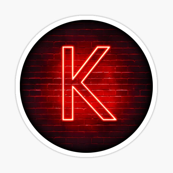 Neon Sign Letter K Red Funny Initial Monogram Sticker By Popcultureofpop Redbubble