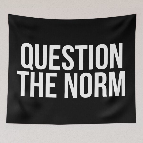Item preview, QUESTION THE NORM designed and sold by MadEDesigns.