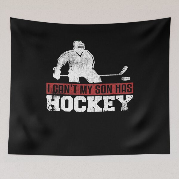 Item preview, I Can't My Son Has Hockey Sport Mom Dad Athlete designed and sold by Kieran Abbott.
