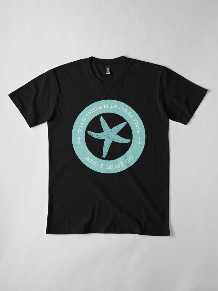 Alternate view of The Ocean is Calling and I Must Go, Starfish, Teal - Beach Lover Premium T-Shirt