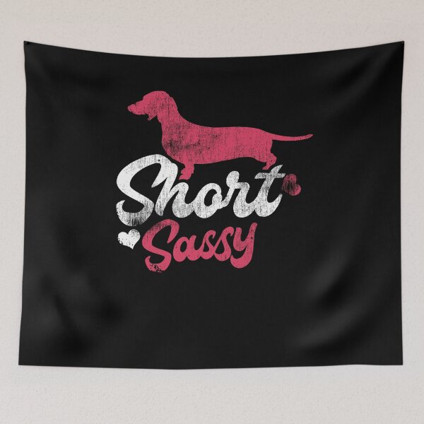Item preview, Short & Sassy Dachshund Weiner Dog Puppy Pet Animal designed and sold by Kieran Abbott.