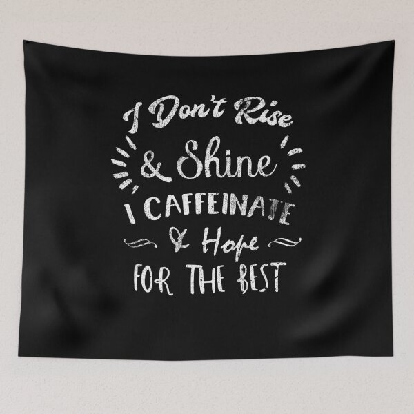 Item preview, Rise & Shine I Caffeinate & Hope Coffee Morning designed and sold by Kieran Abbott.