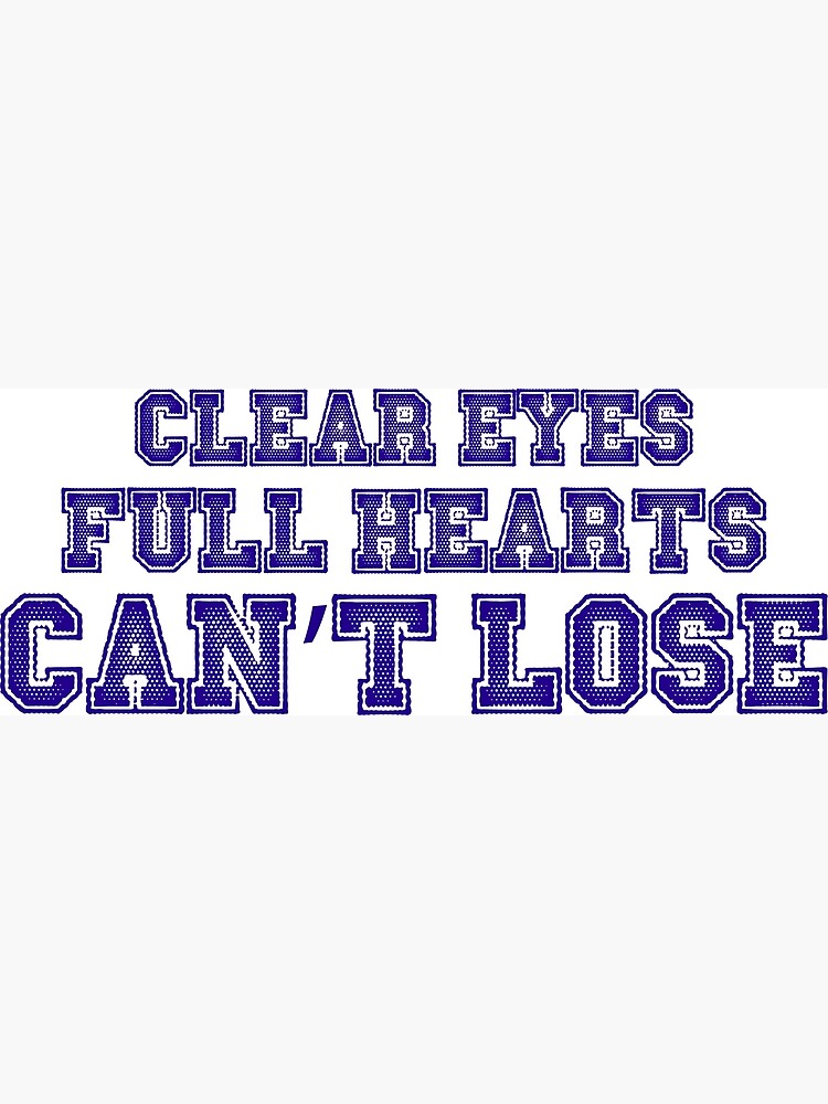 "Clear eyes full hearts can't lose Friday night lights" Poster for