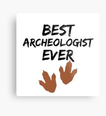 Archeologist Best Ever Funny Gift Idea Metal Print