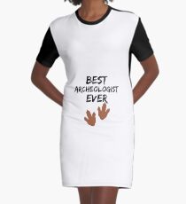 Archeologist Best Ever Funny Gift Idea Graphic T-Shirt Dress