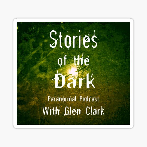 Item preview, Stories of the Dark Podcast with Glen Clark designed and sold by blakcirclegirl.
