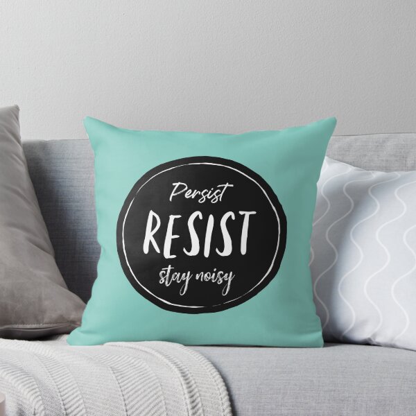 Item preview, Persist, Resist, Stay Noisy! designed and sold by nyah14.