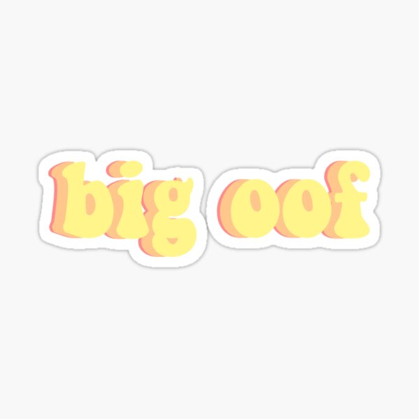 Big Oof Stickers Redbubble - roblox clock transparent background decal i love the oofs