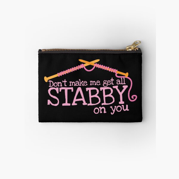 Item preview, Don't make me get all stabby on you! Funny knitting knitters joke design designed and sold by jazzydevil.